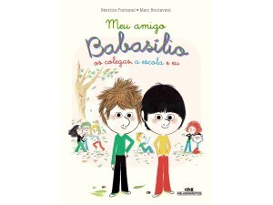 Meu Amigo Babasílio Os Colegas, A Escola E Eu